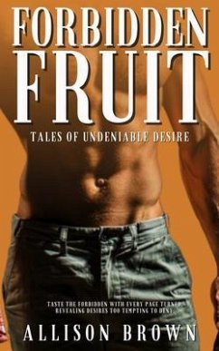 Cover Forbidden Fruit - Tales of Undeniable Desire (eBook, ePUB)