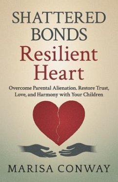Cover Shattered Bonds Resilient Heart (eBook, ePUB)