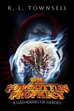 The Forgotten Prophecy (eBook, ePUB) - Townsell, R. L.