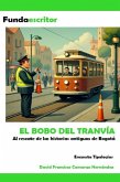 El bobo del tranvía (eBook, ePUB) El bobo del tranvía (eBook, ePUB)