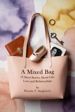 A Mixed Bag (eBook, ePUB) - Singleterry, Floretta Verrett A Mixed Bag (eBook, ePUB) - Singleterry, Floretta Verrett