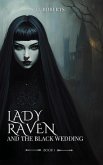 Lady Raven and The Black Wedding (eBook, ePUB)
