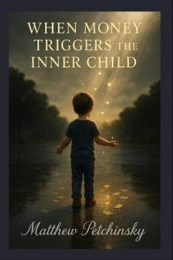 Cover When Money Triggers the Inner Child (eBook, ePUB)
