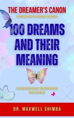 100 Dreams and Their Meaning (eBook, ePUB) - Shimba, Maxwell 100 Dreams and Their Meaning (eBook, ePUB) - Shimba, Maxwell