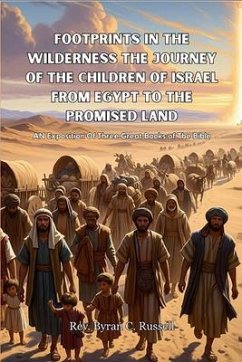 Cover Footprints In The Wilderness The Journey Of The Children of Israel From Egypt To The Promised Land (eBook, ePUB)