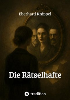 Die Rätselhafte (eBook, ePUB) - Knippel, Eberhard