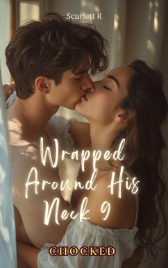 Cover Wrapped Around His Neck 9 (Chocked) (eBook, ePUB)