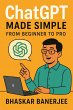 ChatGPT Made Simple: From Beginner to... - Bild 1