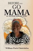 Before You Go, Mama (eBook, ePUB) Before You Go, Mama (eBook, ePUB)
