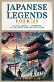 Japanese Legends For Kids: Samurai, Spirits, Emperors, Myths, Magic & More From Japan (eBook, ePUB) Japanese Legends For Kids: Samurai, Spirits, Emperors, Myths, Magic & More From Japan (eBook, ePUB)