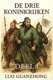 De Drie Koninkrijken: Deel 1 (eBook, ePUB) De Drie Koninkrijken: Deel 1 (eBook, ePUB)