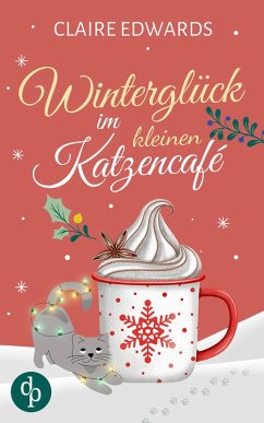 Cover Winterglück im kleinen Katzencafé   Ein weihnachtlicher Liebesroman (eBook, ePUB)