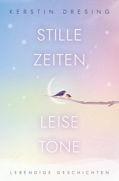 Cover STILLE ZEITEN, LEISE TöNE (eBook, ePUB)