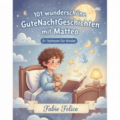 Cover 101 wunderschöne Gute Nacht Geschichten mit Matteo (eBook, ePUB)