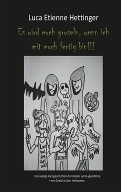 Es wird euch gruseln, wenn ich mit euch fertig bin!!! (eBook, ePUB) - Hettinger, Luca Etienne