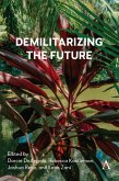 Demilitarizing the Future (eBook, ePUB)