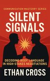 Silent Signals: Decoding Body Language in High-Stakes Negotiations (eBook, ePUB)