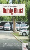 Ruhig Blut! Als Blutspendedienst quer durch die Steiermark (eBook, ePUB)