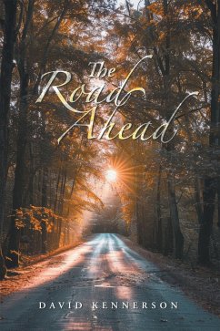 The Road Ahead (eBook, ePUB) - Kennerson, David The Road Ahead (eBook, ePUB) - Kennerson, David