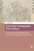 East Asian Cartographic Print Culture (eBook, ePUB) East Asian Cartographic Print Culture (eBook, ePUB)