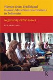 Women from Traditional Islamic Educational Institutions in Indonesia (eBook, ePUB) Women from Traditional Islamic Educational Institutions in Indonesia (eBook, ePUB)