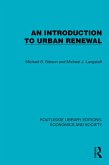 An Introduction to Urban Renewal (eBook, ePUB) An Introduction to Urban Renewal (eBook, ePUB)