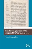 Transforming Europe in the Images of the World, 1110-1500 (eBook, ePUB) Transforming Europe in the Images of the World, 1110-1500 (eBook, ePUB)