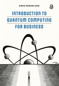 Introduction to Quantum Computing for Business (eBook, ePUB) - Groenland, Koen