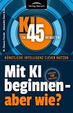 Mit KI beginnen - aber wie? (eBook, ePUB) Mit KI beginnen - aber wie? (eBook, ePUB)
