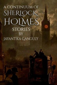 Continuum of Sherlock Holmes Stories (eBook, ePUB) - Ganguly, Jay