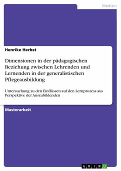 Cover Dimensionen in der pädagogischen Beziehung zwischen Lehrenden und Lernenden in der generalistischen Pflegeausbildung (eBook, PDF)