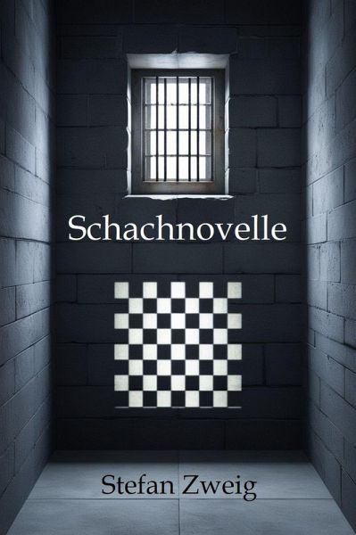 Schachnovelle (eBook, ePUB) Schachnovelle (eBook, ePUB)