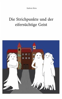 Cover Die Strichpunkte und der eifersüchtige Geist (eBook, ePUB)