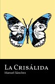 La Crisálida (eBook, ePUB) La Crisálida (eBook, ePUB)
