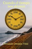 Cuando el tiempo nos alcance (eBook, ePUB)
