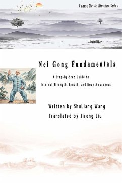 Nei Gong Fundamentals (eBook, ePUB) - Wang, Shuliang