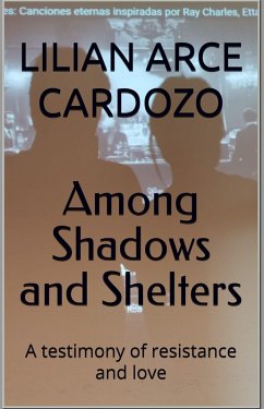 Among Shadows and Shelte (eBook, ePUB) - Cardozo, Lilian Arce