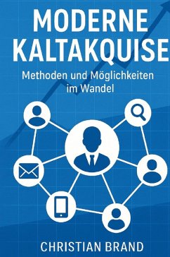 Cover Moderne Kaltakquise- Methoden und Möglichkeiten im Wandel (eBook, ePUB)