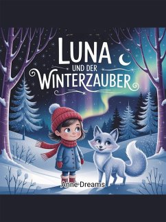 Luna und der Winterzauber (eBook, ePUB) - Dreams, Anne