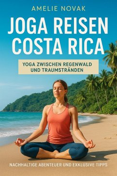 Cover Joga Reisen Costa Rica - Yoga zwischen Regenwald und Traumstränden (eBook, ePUB)