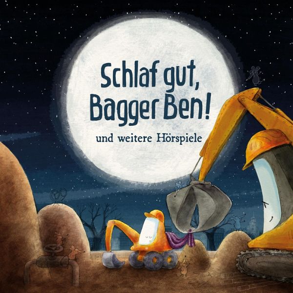 Schlaf gut, Bagger Ben! Und weitere Hörspiele (MP3-Download)