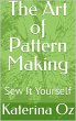 The Art of Pattern Making. Sew It... - Bild 1