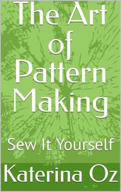 Cover The Art of Pattern Making. Sew It Yourself (eBook, ePUB)