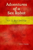 Bot on Top (Adventures of a Sex Robot, #2) (eBook, ePUB)
