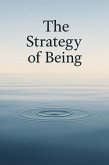 The Strategy of Being (eBook, ePUB)
