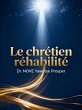 Le Chrétien Réhabilité (La Vie... - Bild 1