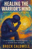 Healing the Warrior's Mind (Echoes of Combat, #16) (eBook, ePUB) Healing the Warrior's Mind (Echoes of Combat, #16) (eBook, ePUB)