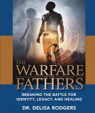 The Warfare of the Fathers (eBook, ePUB) The Warfare of the Fathers (eBook, ePUB)