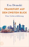 Frankfurt auf den zweiten Blick (eBook, ePUB) Frankfurt auf den zweiten Blick (eBook, ePUB)