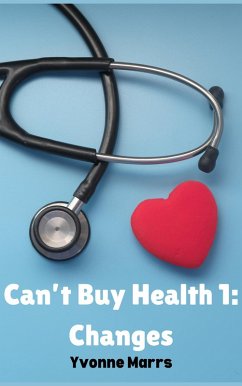 Cover Can't Buy Health 1: Changes (eBook, ePUB)